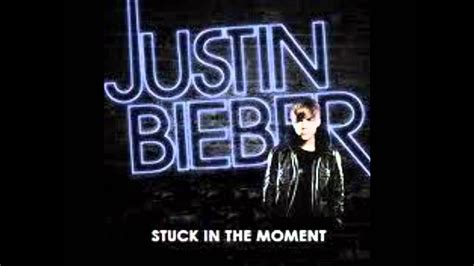 Justin Bieber Stuck In The Moment Lyrics