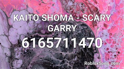 Kaito Shoma - Scary Garry - Roblox Song ID - Roblox Music