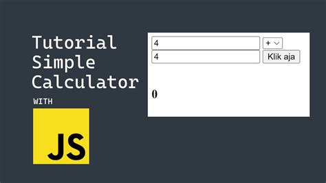 Kalkulator JavaScript Sederhana: Tutorial Singkat & Praktis