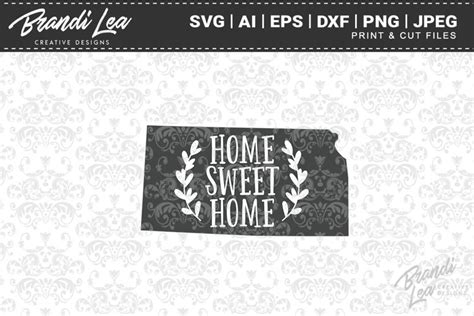 Kansas Home Sweet Home State Map SVG Cut Files