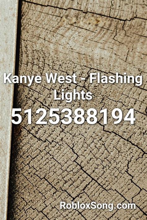 Kanye West - Flashing Lights Roblox ID