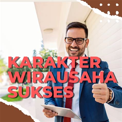 Dibawah Ini Adalah Karakter Wirausaha Yang Perlu Dikembangkan