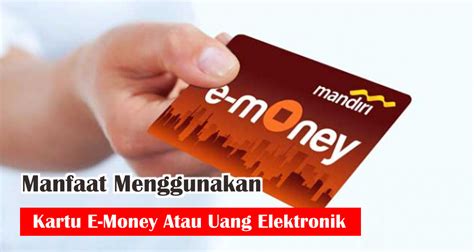 Kartu Uang Elektronik atau E-money