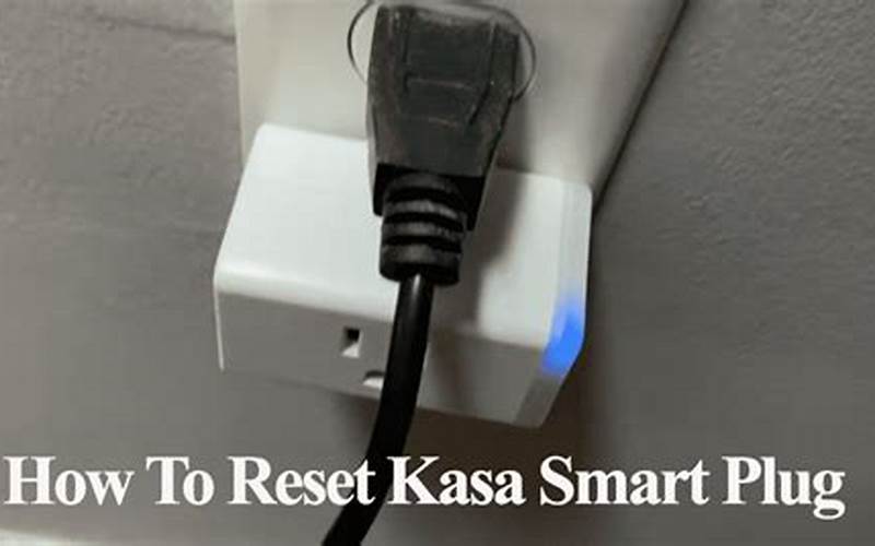 Kasa Smart Plug Resetting