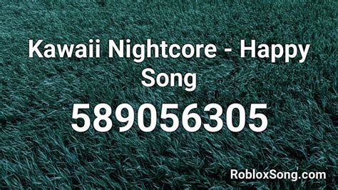 Kawaii Nightcore - Happy Song Roblox ID