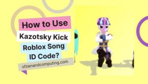 Kazotsky Kick! Roblox ID - Roblox Music Codes | Roblox, Songs, Kicks