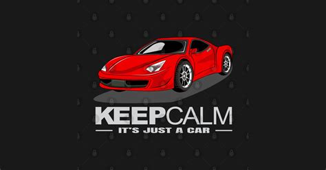 Keep calm, it's just a car