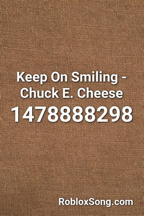 Keep On Smiling - Chuck E. Cheese Roblox ID - Roblox music 