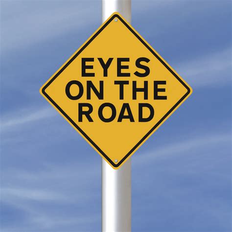 Keep Your Eyes on the Road