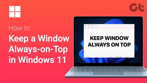 Keep a Window Always on Top on Windows PC