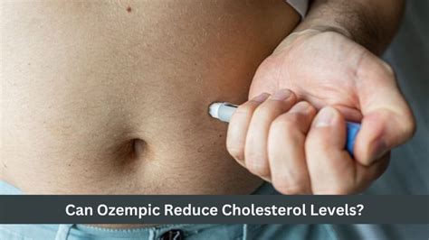 Keep remember that using ozempic can support with cholesterol levels
