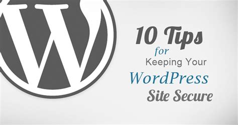 Keeping Your WordPress Site Secure