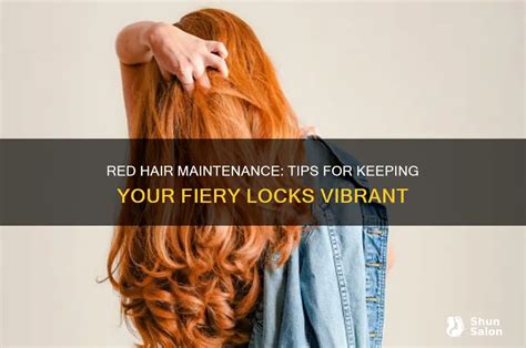 Keeping the Fire Alive: Essential Red Hair Maintenance Tips
