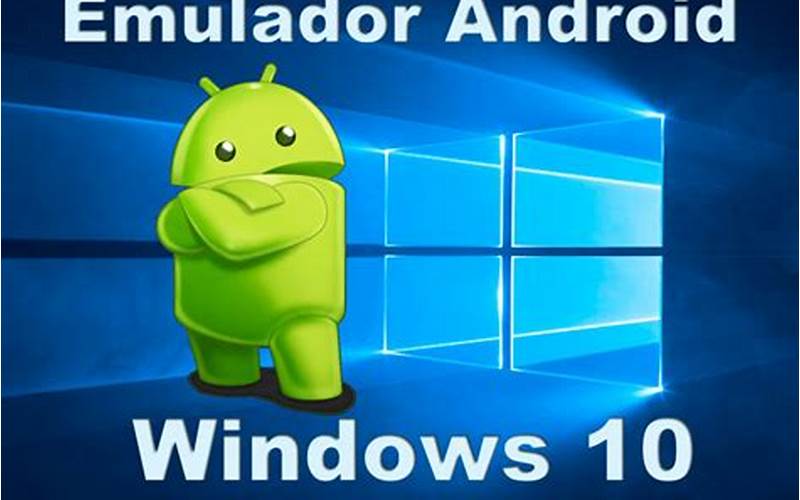 Kekurangan Menggunakan Emulator Android Untuk Windows 10