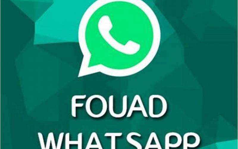 Kelebihan Fouad Whatsapp Terbaru 2023