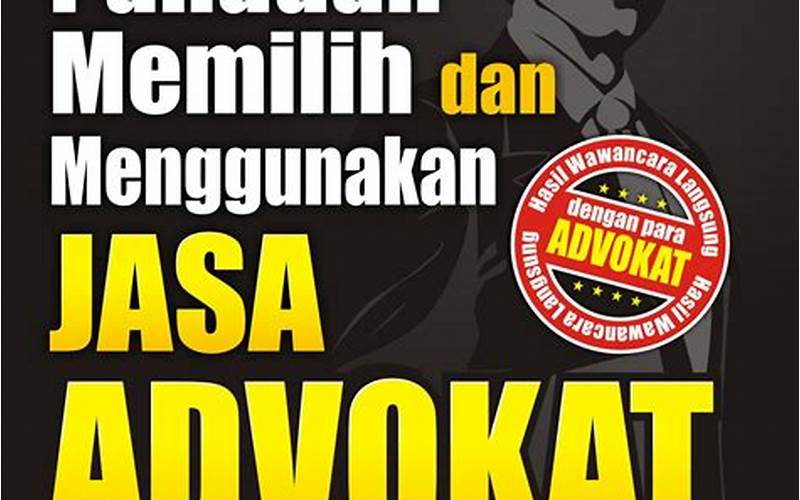 Kelebihan Menggunakan Jasa Advokat