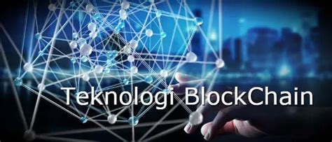 Kemajuan Teknologi Blockchain