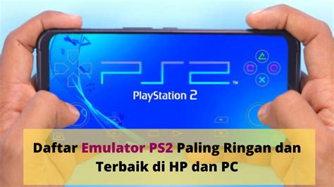 5 Emulator PS2 Android Paling Ringan di Indonesia