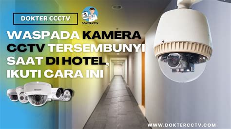 Kenapa Ada Kamera Tersembunyi Di Hotel