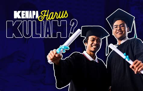 Kenapa Harus Kuliah