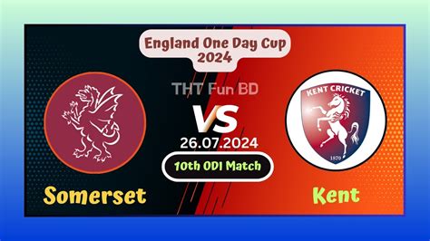 Kent vs Somerset Live Score