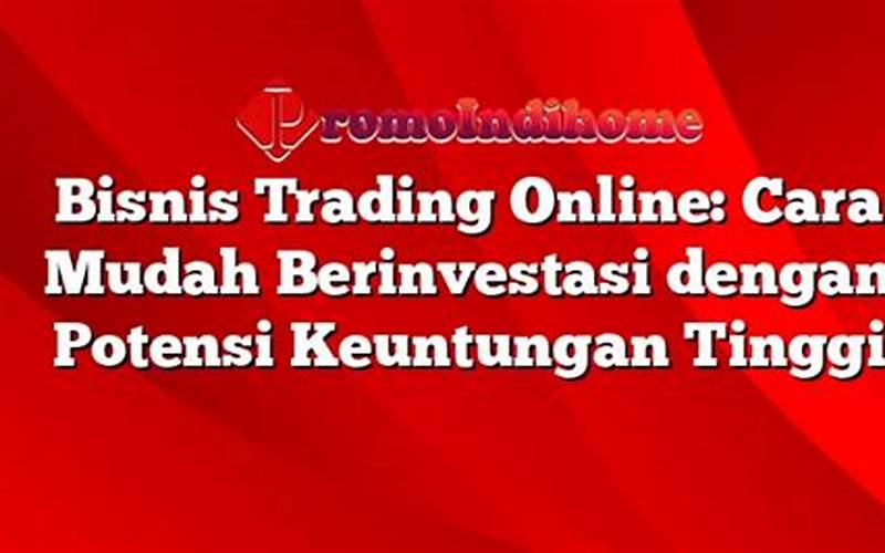 Keuntungan Berinvestasi Dengan Indopremier Online Trading