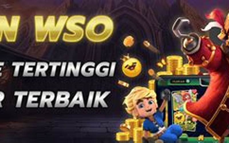 Keuntungan Memiliki Akun Wso Slot