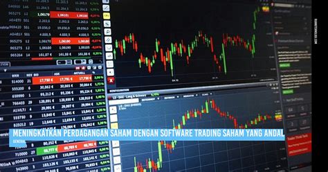 Keuntungan Menggunakan Software Trading Saham