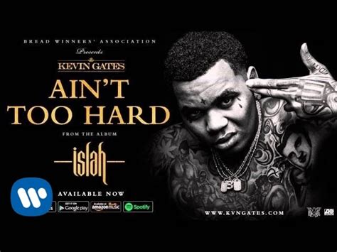 Kevin Gates Ain T Too Hard Download