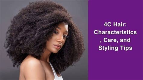 Key Characteristics of 4C Hair