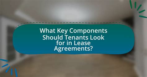 Key Components of a Great Apartment Lease