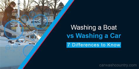 Key Differences Car Wash Vs Boat Wash