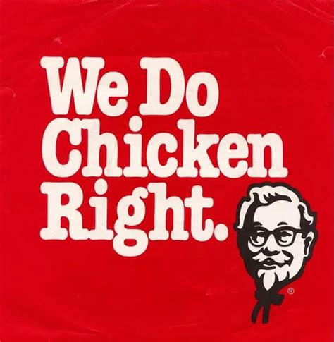 Kfc Slogan We Do Chicken Right