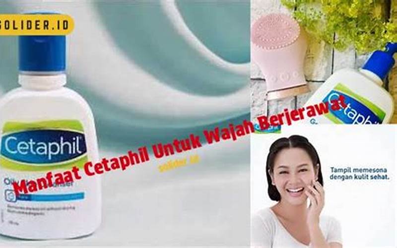 Khasiat Cetaphil Untuk Jerawat