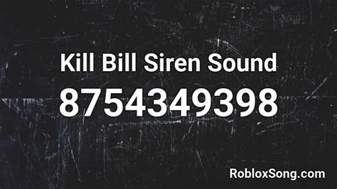 Kill Bill Roblox ID - Roblox music codes