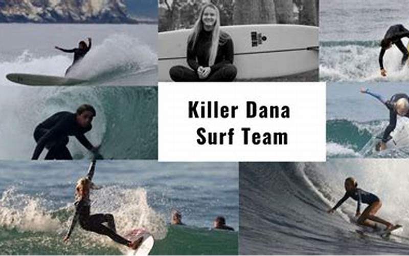 Killer Dana Surfing