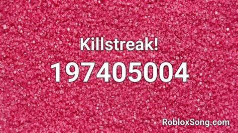Killstreak! Roblox ID - Roblox music codes