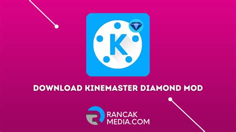 Unduh Kinemaster Diamond Mod Apk Gratis dan Rasakan Keajaibannya dalam Membuat Video Kerenmu!