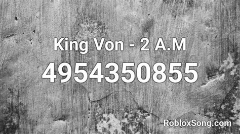 King Von - 2 A.M Roblox ID - Roblox music codes