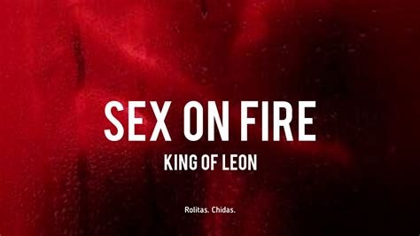 Kings Of Leon Sex On Fire Lyrics Meaning