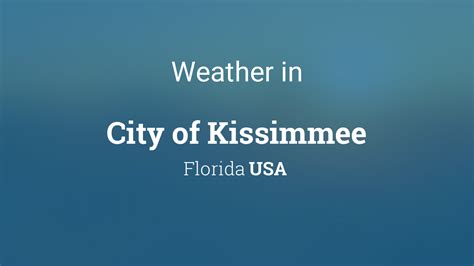 Experience Blissful Sunshine and Fun-filled Days with Ideal Kissimmee Florida Weather