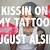 Kissing My Tattoos