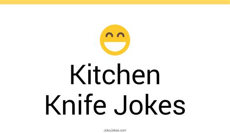 Kitchen Knife Jokes