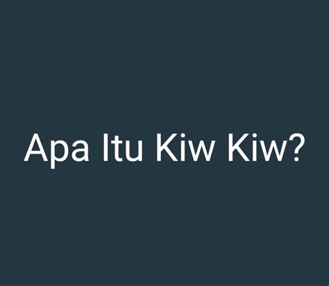 Mengenal Makna Kiwi dalam Bahasa Indonesia