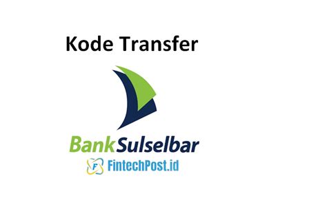 Kode Transfer Bank Sulselbar dalam Sistem Pembayaran