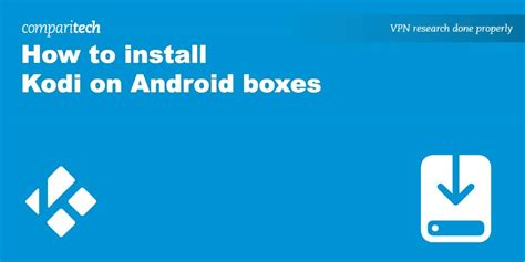 Kodi VPN supported Android Boxes