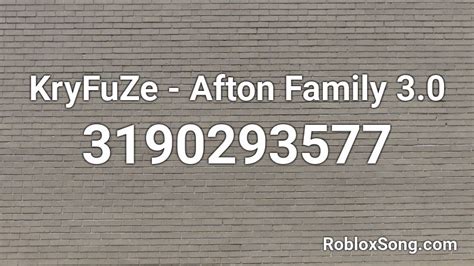 KryFuZe - Afton Family 3.0 Roblox ID - Roblox music codes