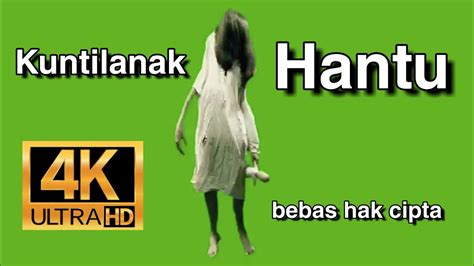 Kuntilanak Green Screen