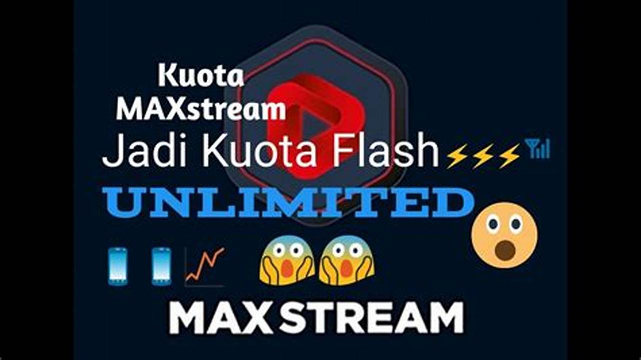 Manfaat Mengubah Kuota Maxstream menjadi Flash