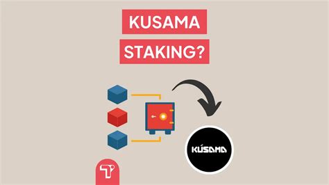 Kusama Staking Process